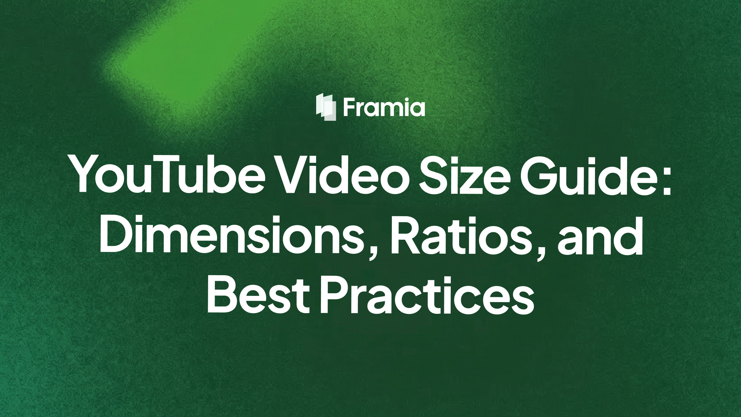 YouTube Video Size Guide: Dimensions, Ratios, and Best Practices