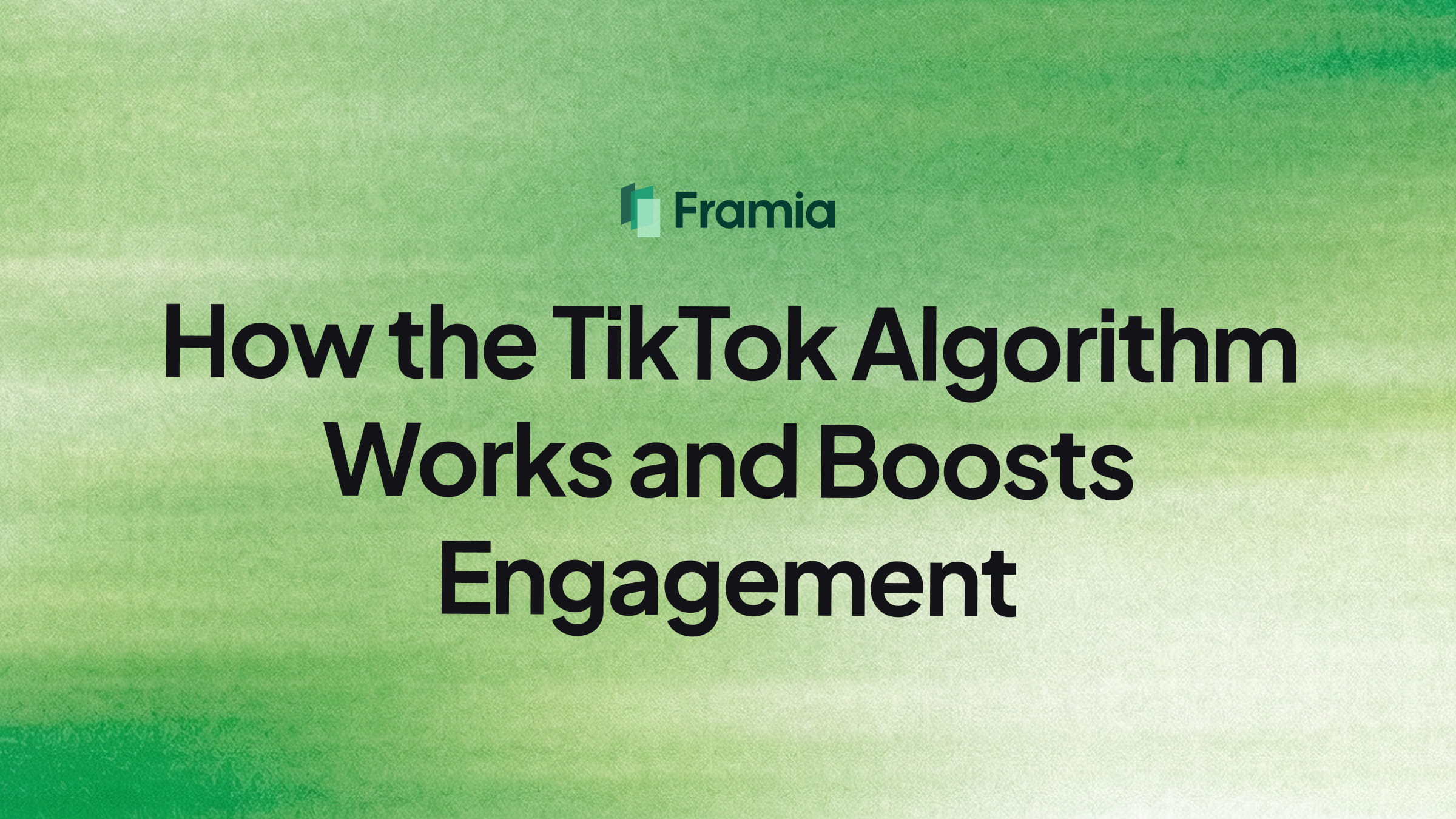 How the TikTok Algorithm Works and Boosts Engagement 