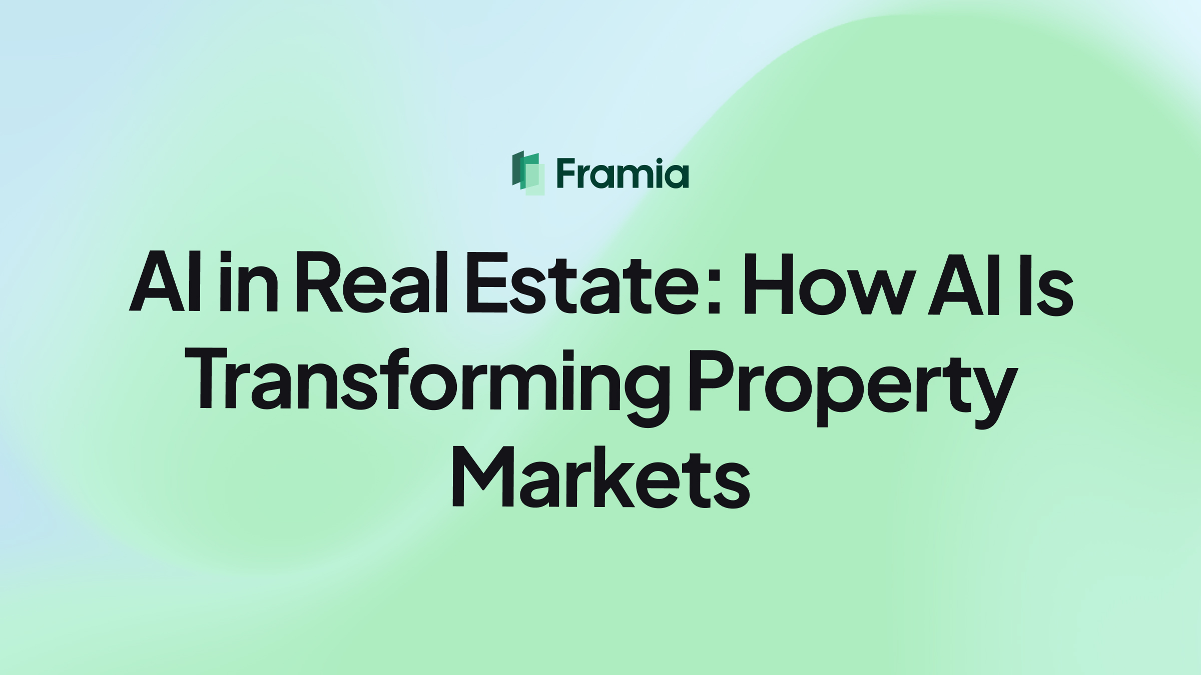AI in Real Estate: How AI Is Transforming Property Markets 
